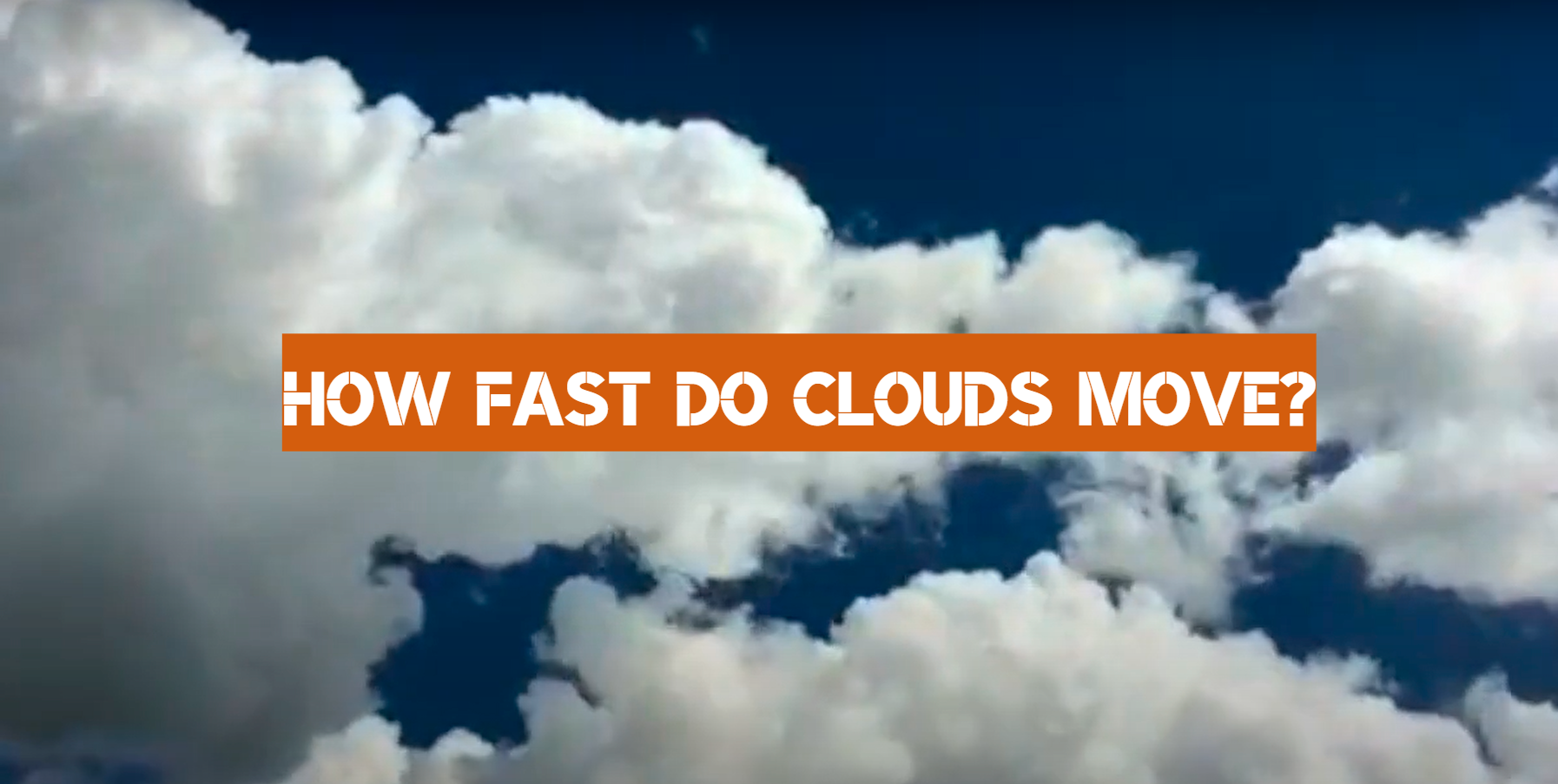 How Fast Do Clouds Move?