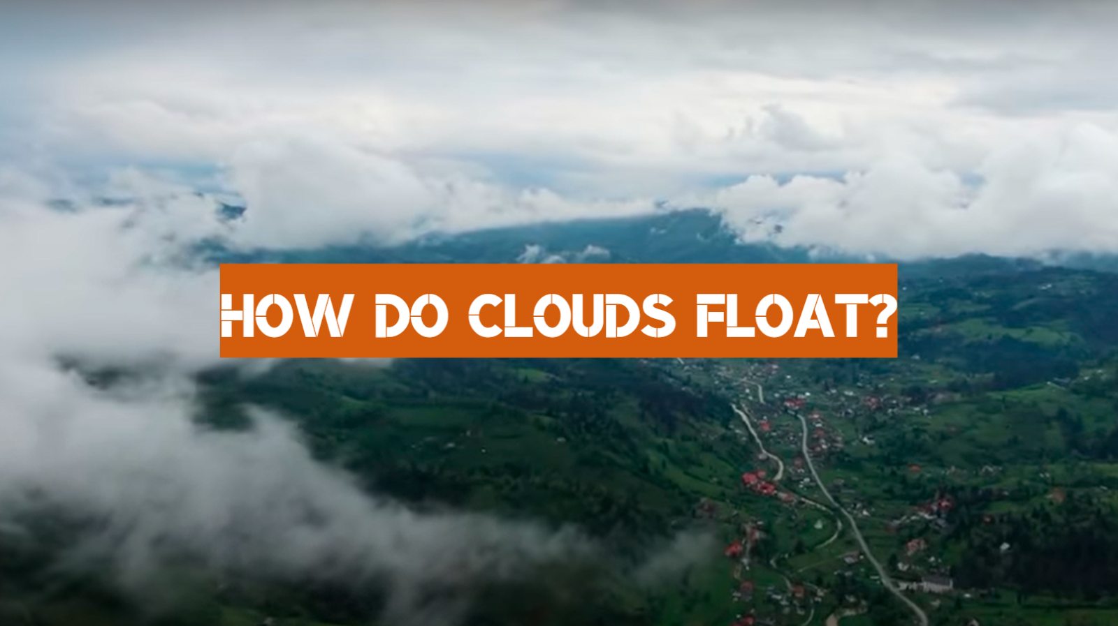 How Do Clouds Float?