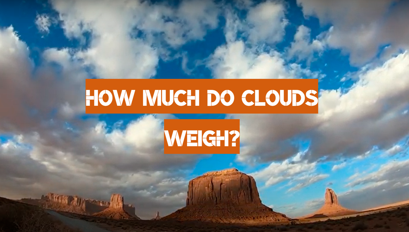 How Much Do Clouds Weigh?