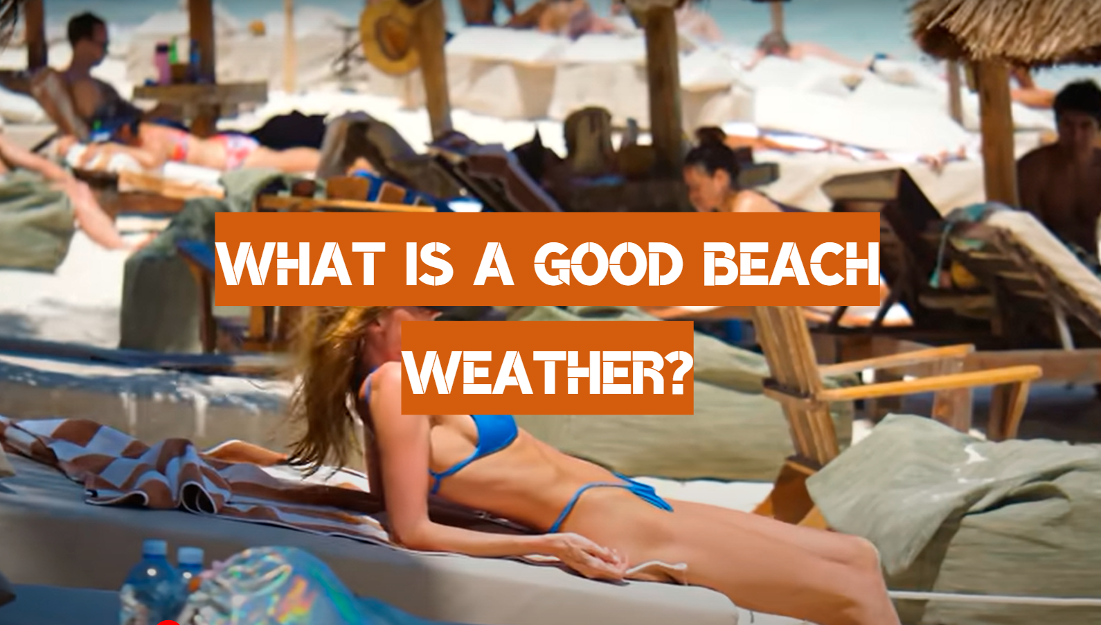 What is a Good Beach Weather?