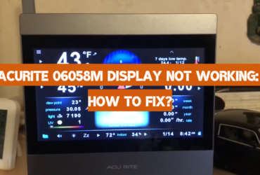 AcuRite 06058M Display Not Working: How to Fix?