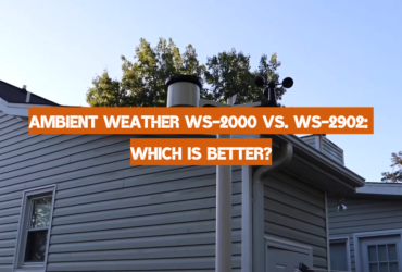 Ambient Weather WS-2000 vs. WS-2902: Which is Better?