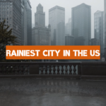 Rainiest City in the US