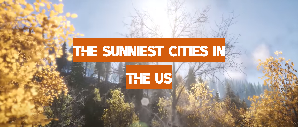 The Sunniest Cities in the US