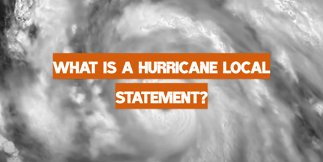 What Is a Hurricane Local Statement?