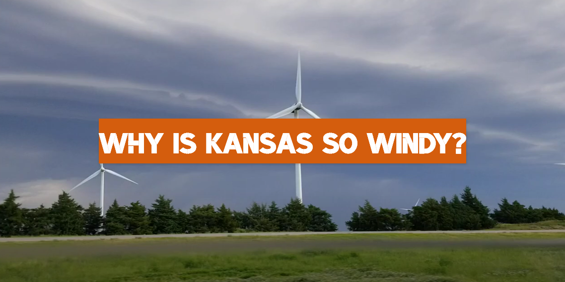 Why Is Kansas So Windy?